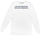 Philippians 4:13 Long Sleeve Tee