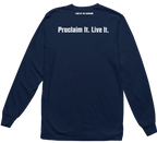 Proclaim It. Live It. Long Sleeve Tee