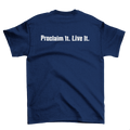 Proclaim It. Live It. Unisex Tee
