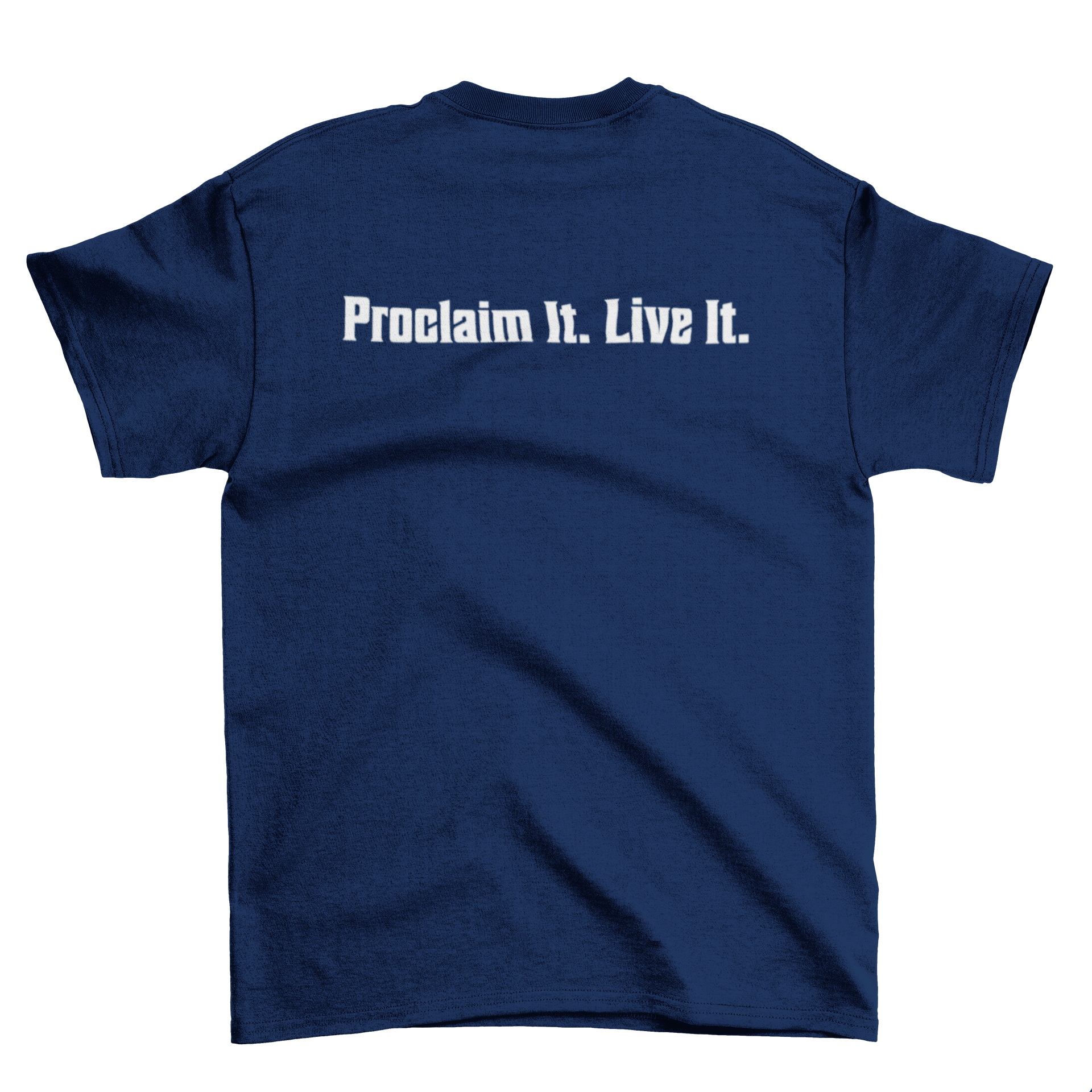 Proclaim It. Live It. Unisex Tee