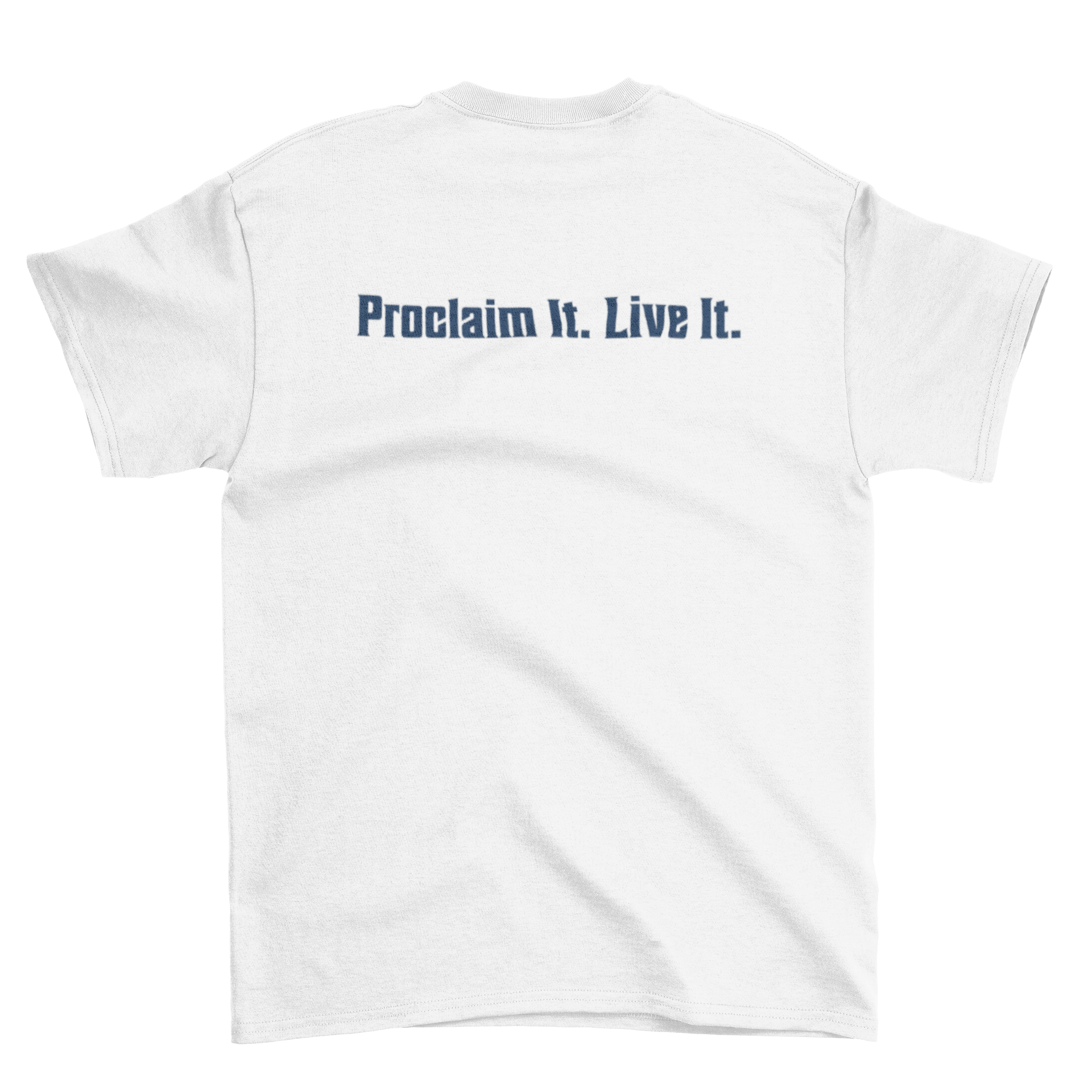 Proclaim It. Live It. Unisex Tee