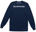 Thy Will Be Done Long Sleeve Tee