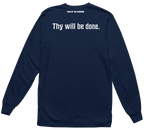 Thy Will Be Done Long Sleeve Tee