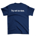 Thy Will Be Done Unisex Tee
