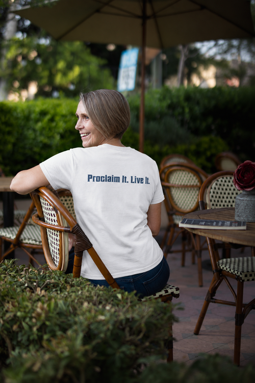 Proclaim It. Live It. Unisex Tee